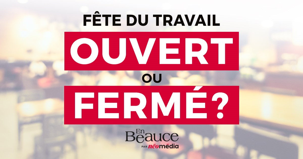 Fête du Travail : ouvert ou fermé?
