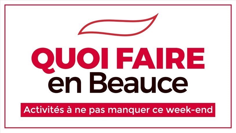 Quoi faire en Beauce en fin de semaine?