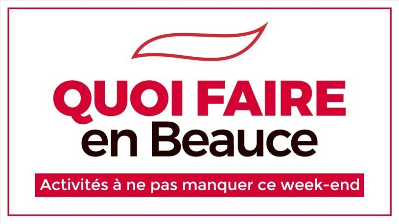 Quoi faire en Beauce cette fin de semaine ?