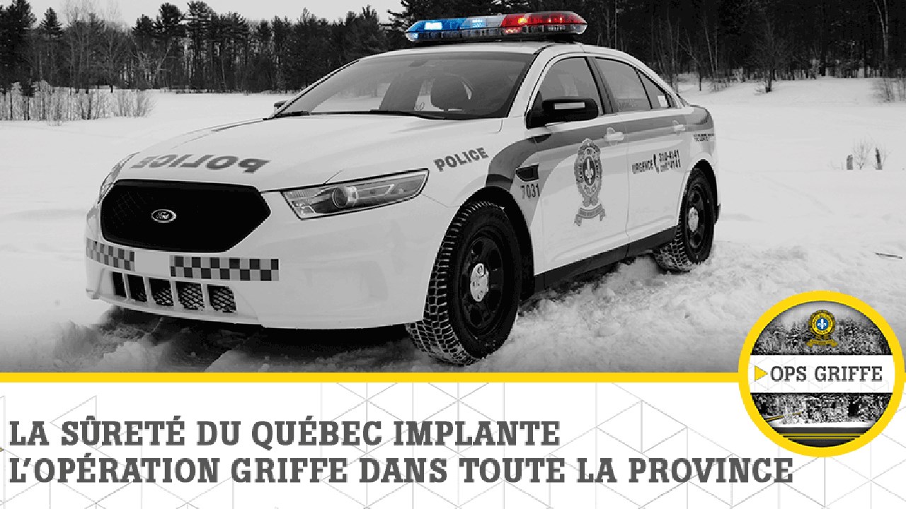 La SQ lance l'opération Griffe dans l'ensemble de la province