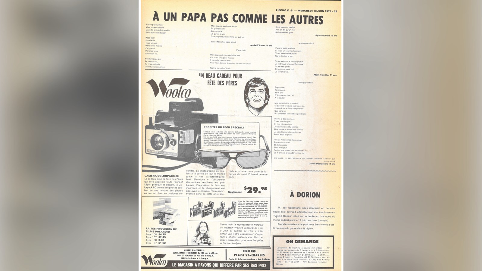 Textes : « À un papa pas comme les autres » texte écrit par Lynda D’Anjou, 11 ans,
« Papa chéri » texte écrit par Sylvie Aumais, 12 ans, « Mon papa adoré » texte écrit par
Alain Tremblay, 11 ans, « Mon papa chéri » texte écrit par Carole Desrochers, 11 ans et
annonce publicitaire, magasin Woolco à Kirkland dans le journal L’Écho, 13 juin 1973,
p.29.